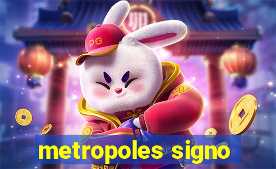 metropoles signo